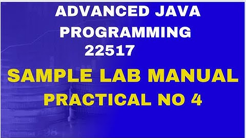 AJP PRACTICAL NO 4 Solved Manual | 22517 | AJP | Solved Problem