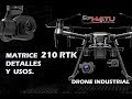 DJI MATRICE 210 RTK, DETALLES Y USOS en ESPAÑOL