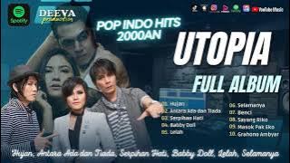 Utopia full album tanpa iklan | lagu utopia Full Album [terbaru]