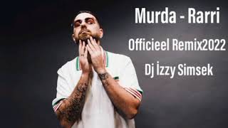 Murda - Rarri ( Officieel Remix2022 Dj İzzy Şimşek ) Resimi