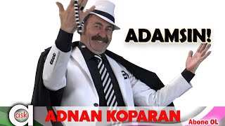 Adnan Koparan - Adamsın #aşkprodüksiyon #adnankoparan #adamsın Resimi