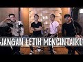 Dyrga Ft. Jovan, Chevra & Ave - Jangan Letih Mencintaiku