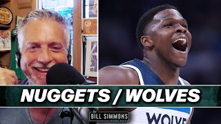 Nuggets vs. Timberwolves is the Series We've Been Waiting For | The Bill Simmons Podcast