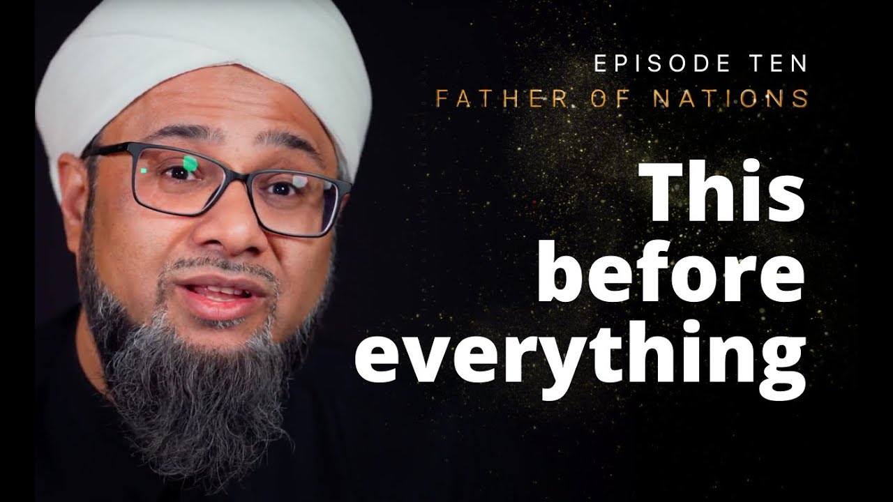 ⁣This Before Everything I Episode 10 I The Father Of Nations