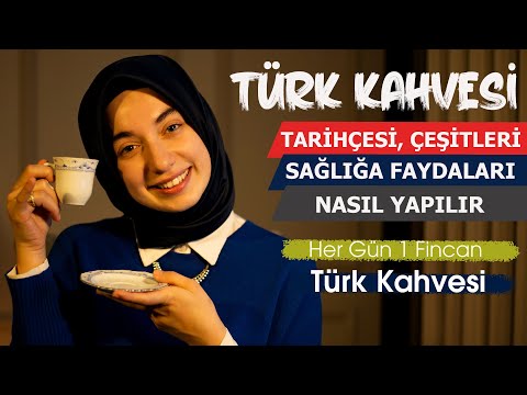 Türk Kahvesi | Nasıl Yapılır, Kahvenin Sağlığa Faydaları, Tarihçesi, 40 Yıl Hatırı Hikayesi