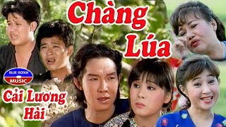 Cai Luong Hai: Chang Lua