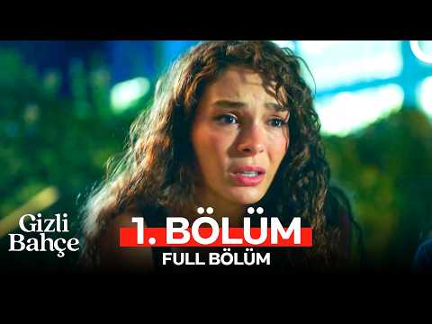 Gizli Bahçe 1. Bölüm