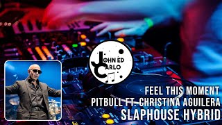 Feel This Moment | Slaphouse Hybrid Pitbull Ft. John Ed Carlo | DD Production
