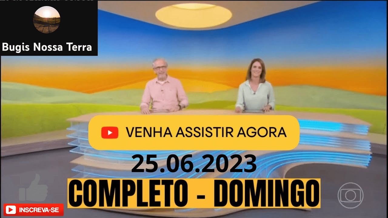 GLOBO RURAL - DOMINGO - 25/06/2023 - Vídeo Dailymotion