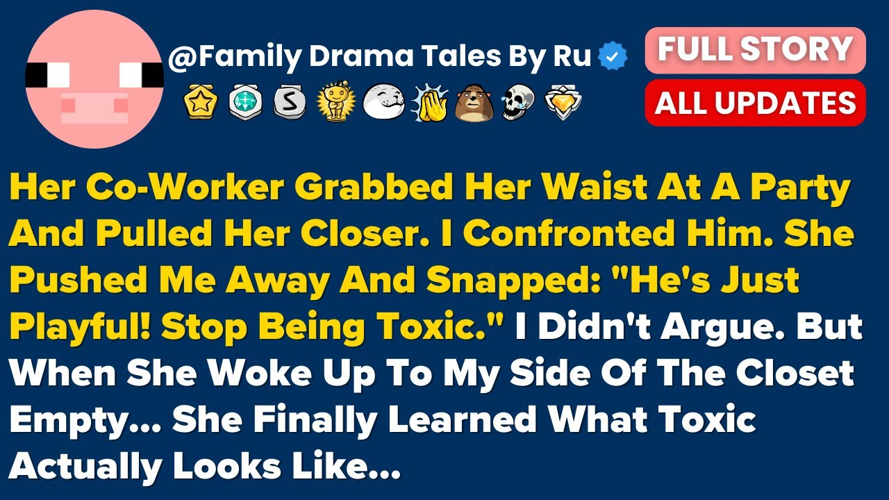 Her Co-Worker Grabbed Her Waist At A Party And Pulled Her Closer. I Confronted Him...- Best Reddit