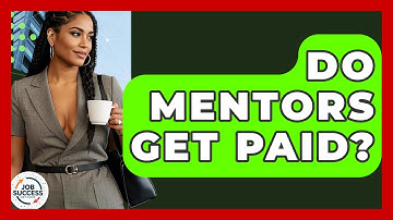 Do Mentors Get Paid? - Job Success Network
