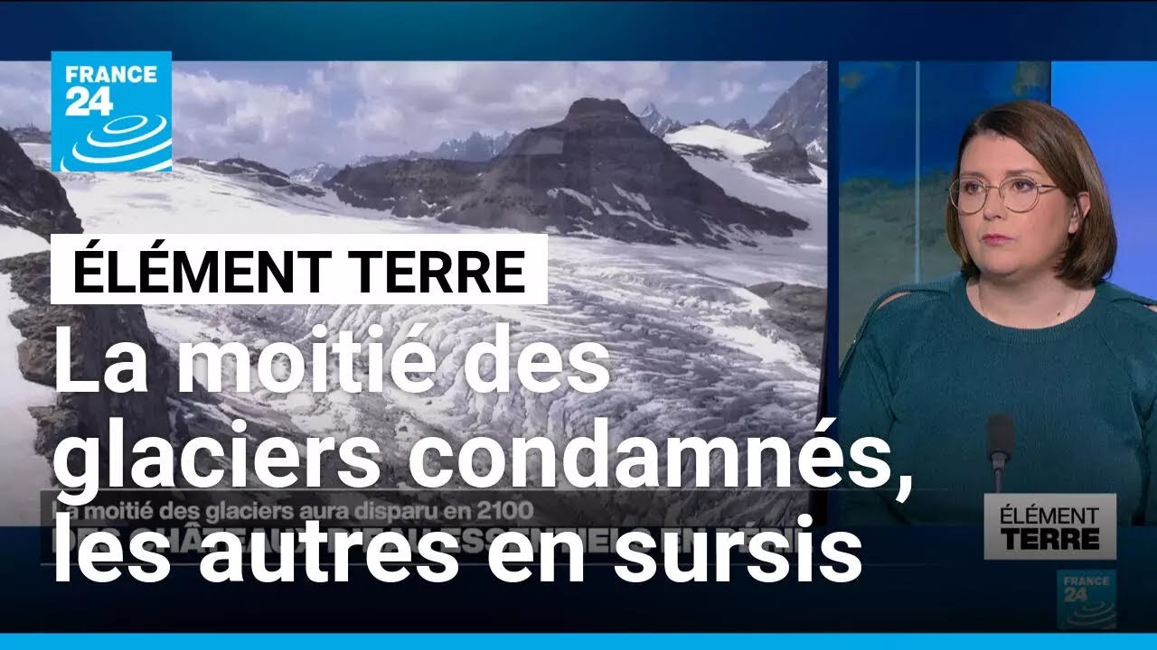 La moitié des glaciers aura disparu en 2100, selon une étude • FRANCE 24