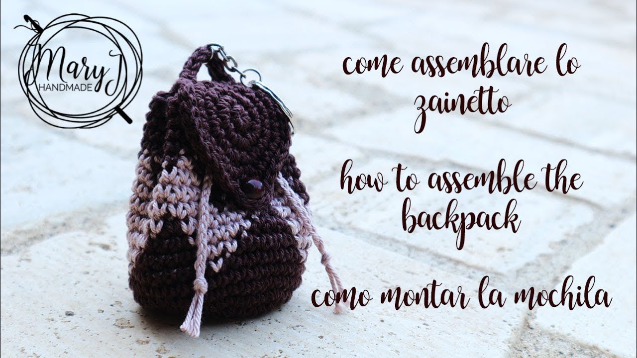 assemblaggio mini zaino all'uncinetto | MARYJ HANDMADE