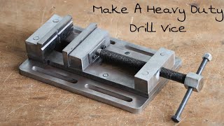 Make A Metal Heavy Duty Drill Press Vice || DIY Homemade Drill Vice