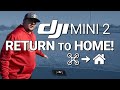 DJI Mini 2 / RETURN to HOME! (Tutorial)