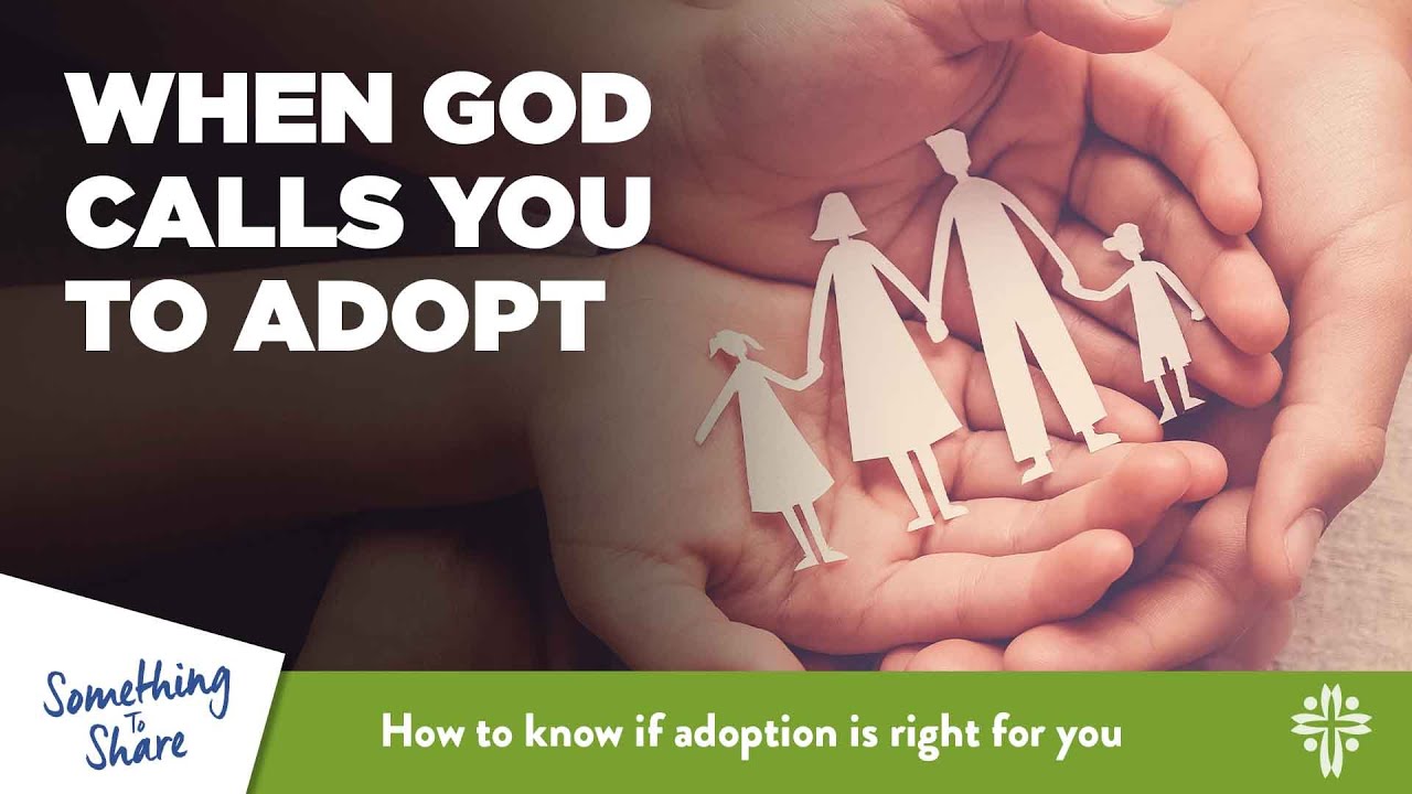 Is God Calling Me To Adopt?