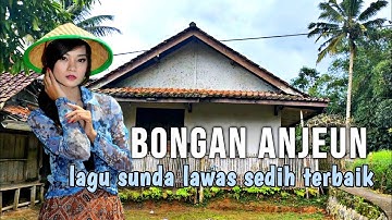 BONGAN ANJEUN,.LAGU POP SUNDA LAWAS SEDIH TERBAIK,DI TEMANI SUASANA PERKAMPUNGAN YANG INDAH DAN ASRI