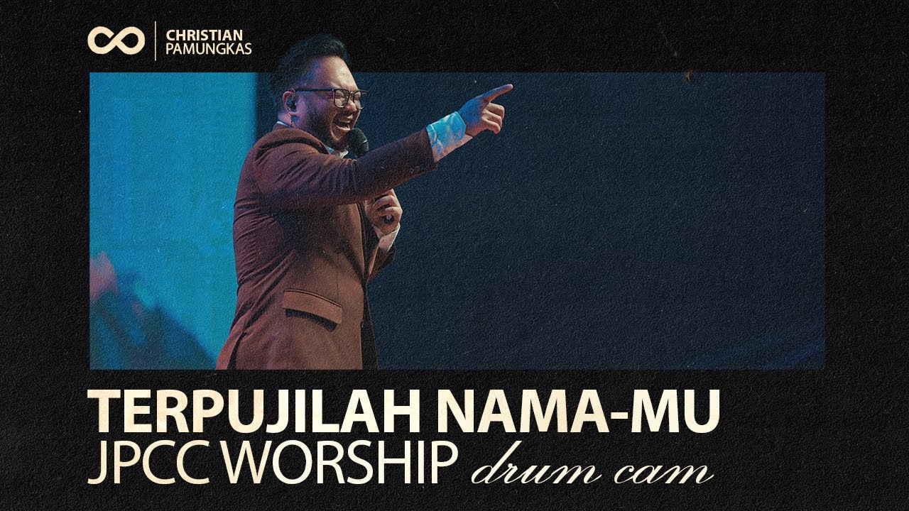 Terpujilah Nama-Mu Tuhan - GSJS Worship #drumcam feat. Andrew Joel & GSJS Worship