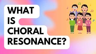 What is choral resonance? - Good, bad and why we talk about it - Why your choir sounds small
