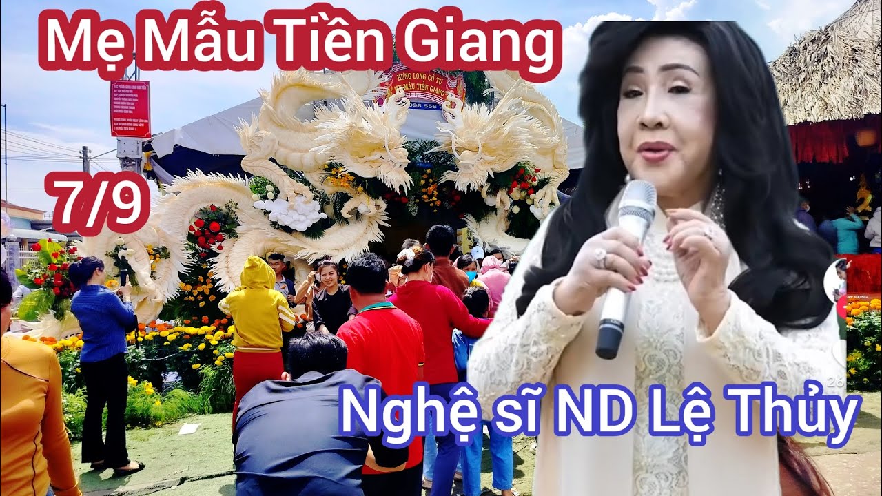 Nghệ sĩ ND Lệ Thủy về biểu diễn tại mẹ Mẫu Tiền Giang. Biển người xem 