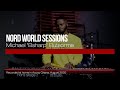 Nord World Sessions: Michael "Bsharp" Butsorme