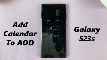 How To Add Calendar To Always ON Display On Samsung Galaxy S23s