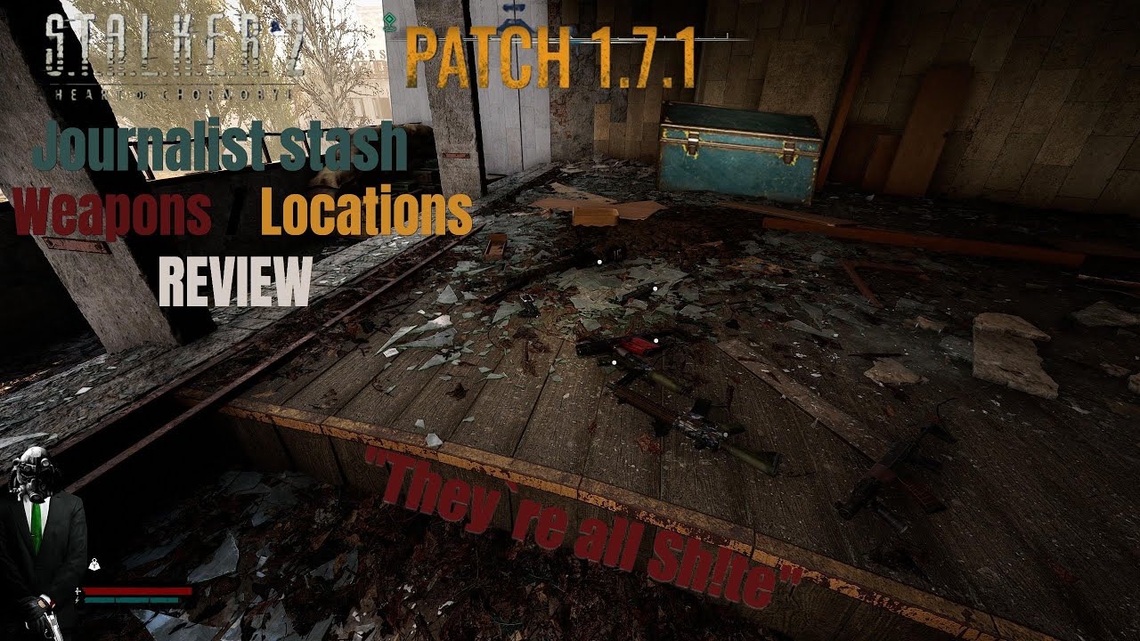 Journalist Guns "SEEK & YOU SHALL FIND" locations/review S.T.A.L.K.E.R2 Heart Of Chernobyl Patch 1.7