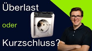 Kurzschluss & Überlast - Fehler in elektrischen Stromkreisen