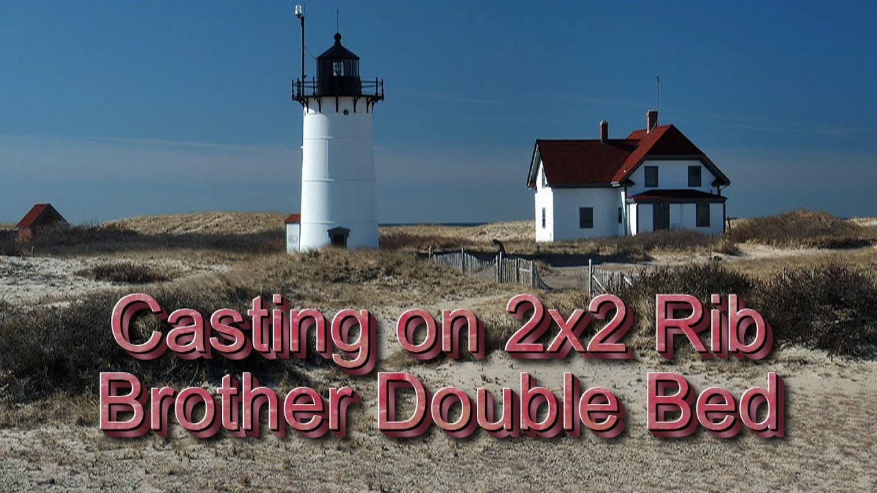 Brother Double Bed Casting on for 2x2