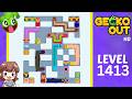 Gecko Out Level 1413 Solution Walkthrough