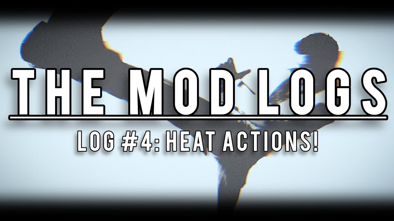 The Mod Logs — New Heat Actions + More! - YouTube
