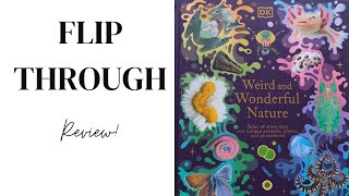 Weird and Wonderful Nature: Tales of More Than 100 Unique Animals, Plants, and Phenomena