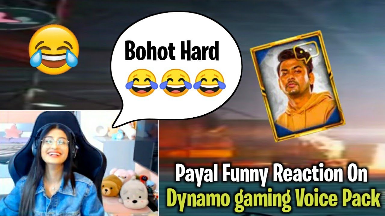 Payal Funny Reaction On Dynamo Gaming Voice Pack 😆 #dynamogaming # ...