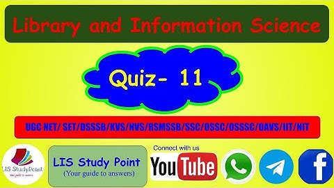 Library and Information Science Quiz - 11 // for UGCNET / DSSSB / NVS / KVS / RSMSSB / SSC/OSSC/OAVS