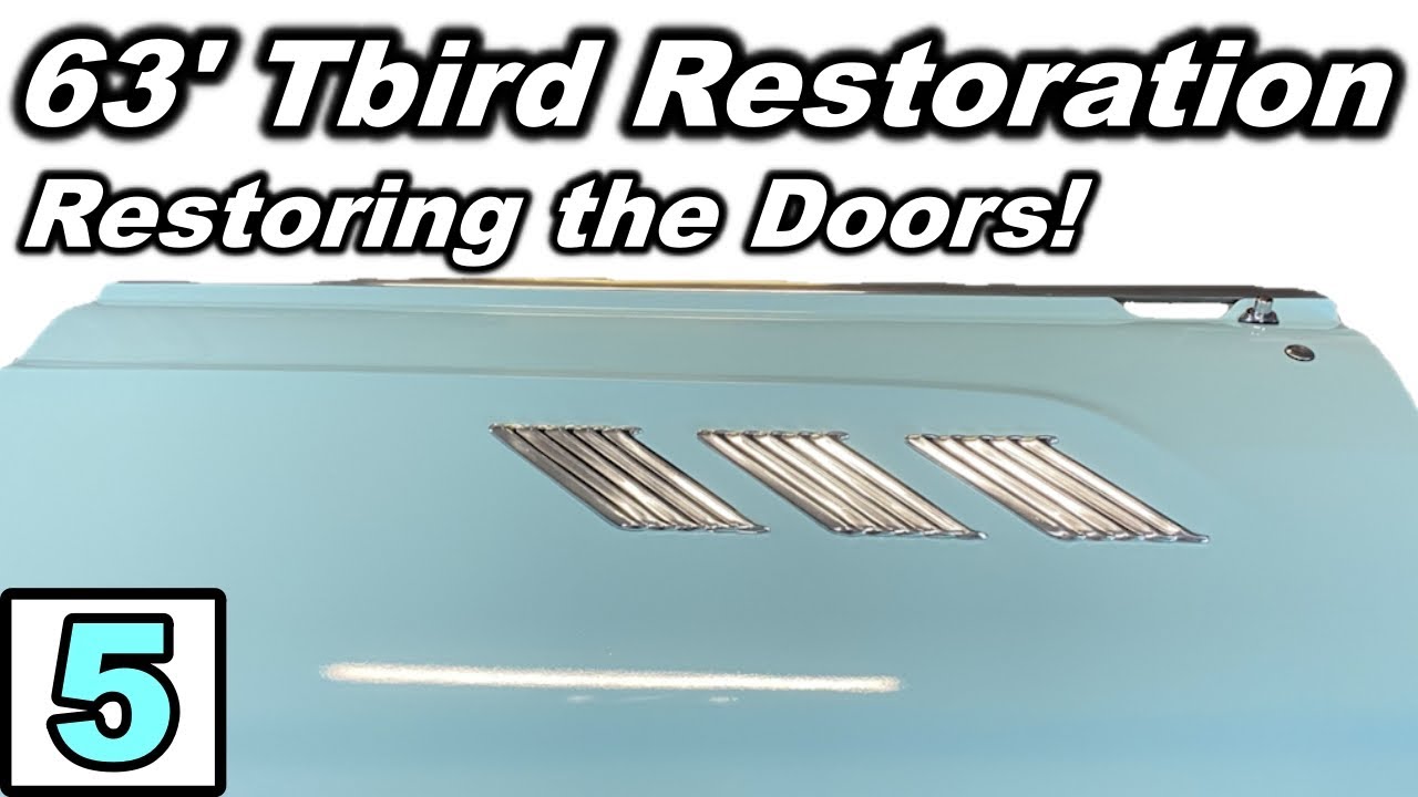 1963 Thunderbird Restoration Part 5 - Restoring the Doors