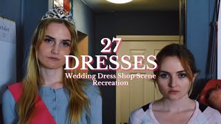 SCENE RECREATION | 27 Dresses Wedding Dress Shop Scene by Rylee Rosenquist 270 views 2 years ago 3 minutes, 11 seconds