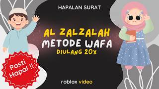 Surat Al Zalzalah diulang 20x metode Wafa Irama Hijaz. Video roblox pak bejo.