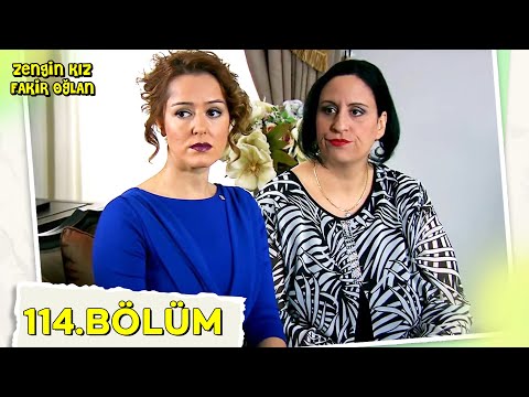 Zengin Kız Fakir Oğlan 114.Bölüm TEK PARÇA FULL HD 1080P