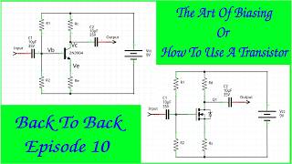 Back To Basics Episode 10: The Art Of Biasing, Or How To Use A Transistor