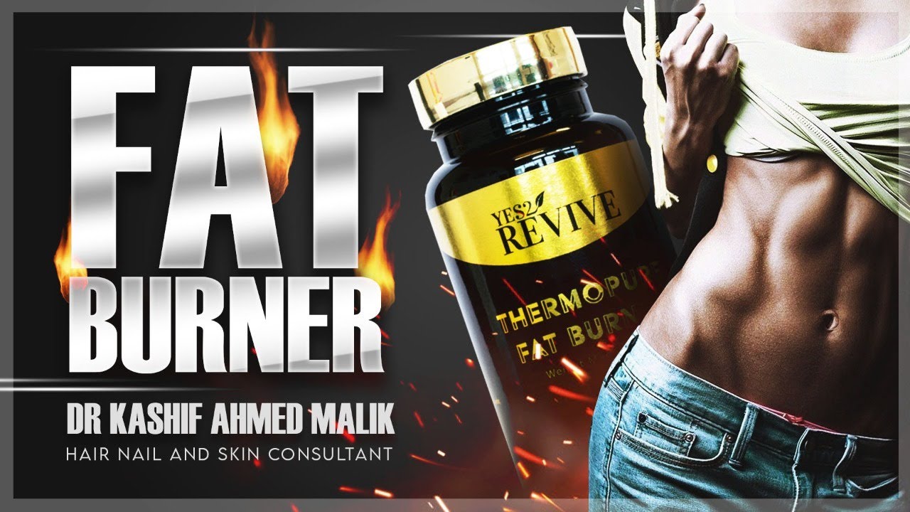 Fat Burner by Doctor Kashef Malik, Yes 2 Revive UK Best