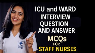 ICU and ward interview question and answer MCQs for staff nurses