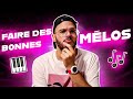 Faire une bonne MÉLODIE (en 3 étapes)
