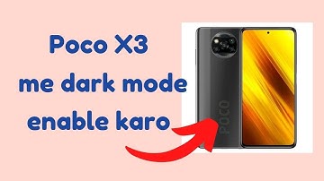 How to enable dark mode in Poco x3