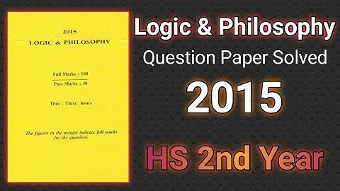 Logic & Philosophy Question Paper Solved 2015 | HS 2nd Year | উচ্চতৰ মাধ্যমিক দ্বিতীয় বৰ্ষৰ প্ৰশ্ন