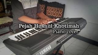 Pejah Husnul Khotimah || piano cover  lirik