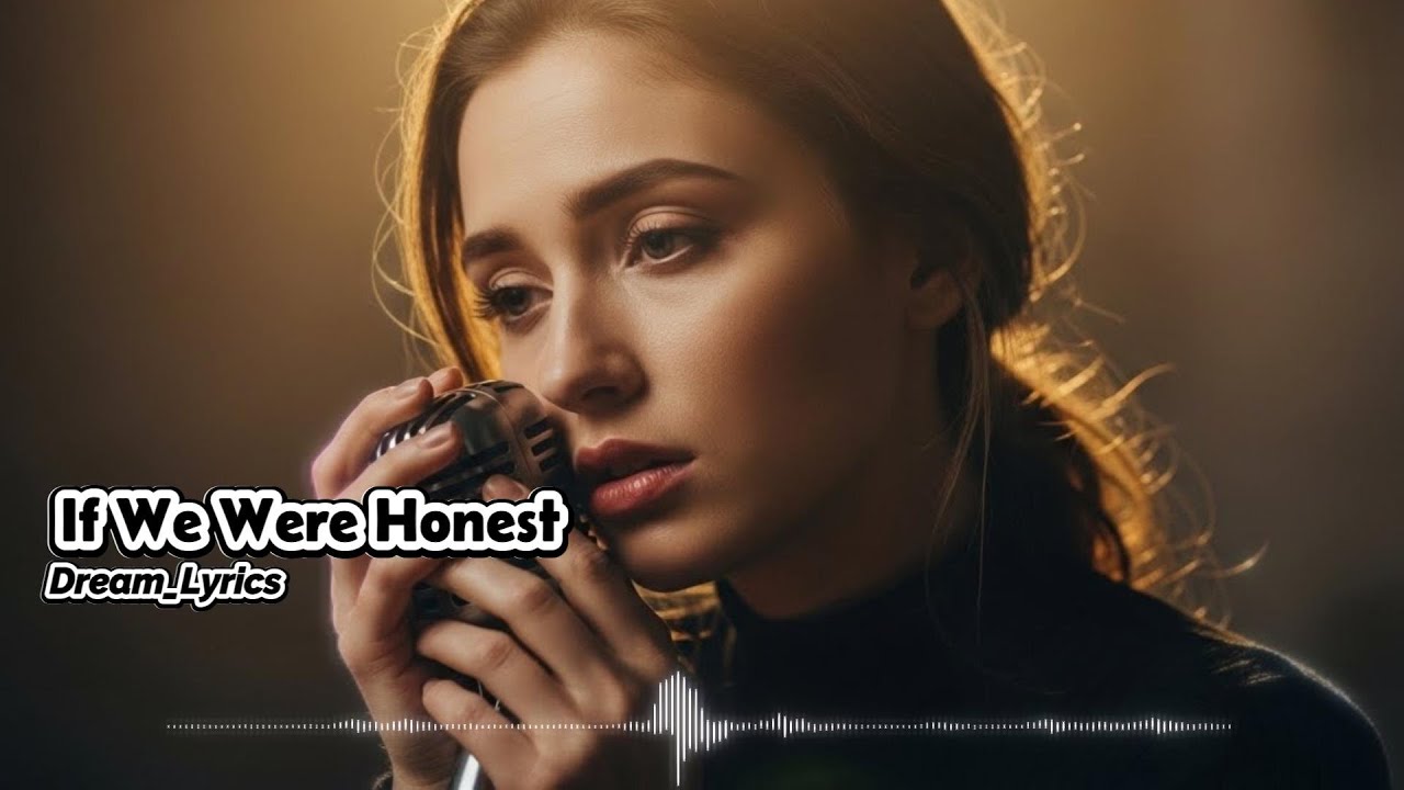 If We Were Honest - Dream_Lyrics | English Pop Song