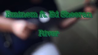 Eminem ft. Ed sheeran - River (fingerstyle, acoustic)