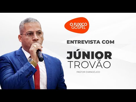 ENTREVISTA COM O PASTOR JUNIOR TROVÃO - O FUXICO GOSPEL