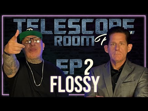 TELESCOPE ROOM #2 - Flossy