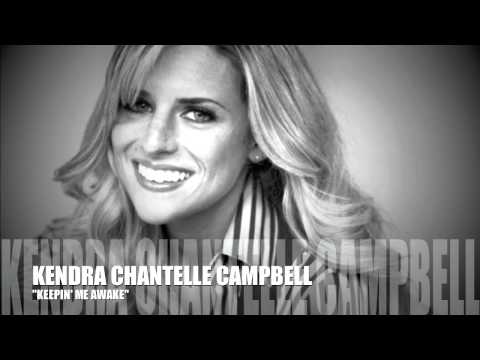 Kendra Chantelle - "Keepin' Me Awake" (Original Song)